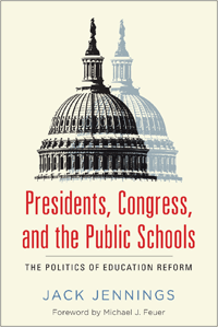 Presidents, Congress, and the Public Schools: The Politics of Education Reform, by Jack Jennings #jackjenningsdc